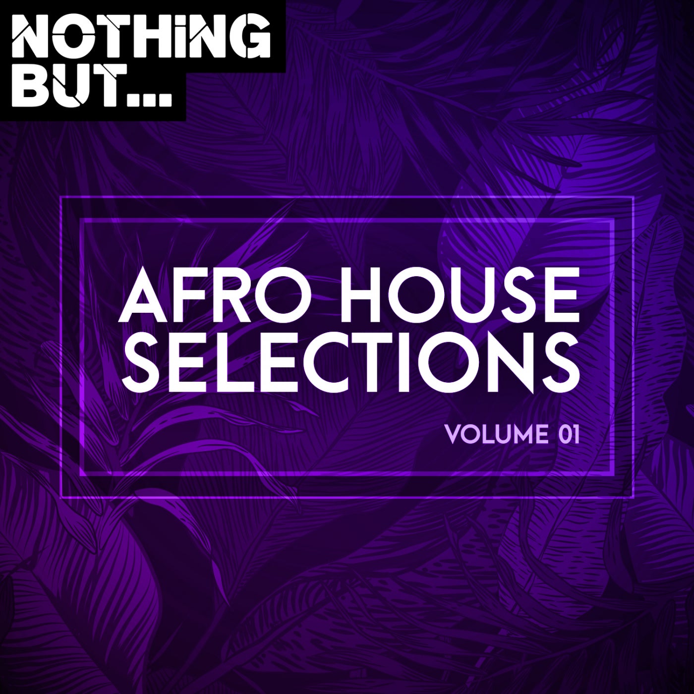 VA – Nothing But… Afro House Selections, Vol. 01 [NBAHS01B]